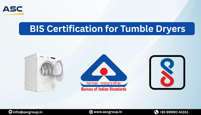 BIS Certification for Tumble Dryers